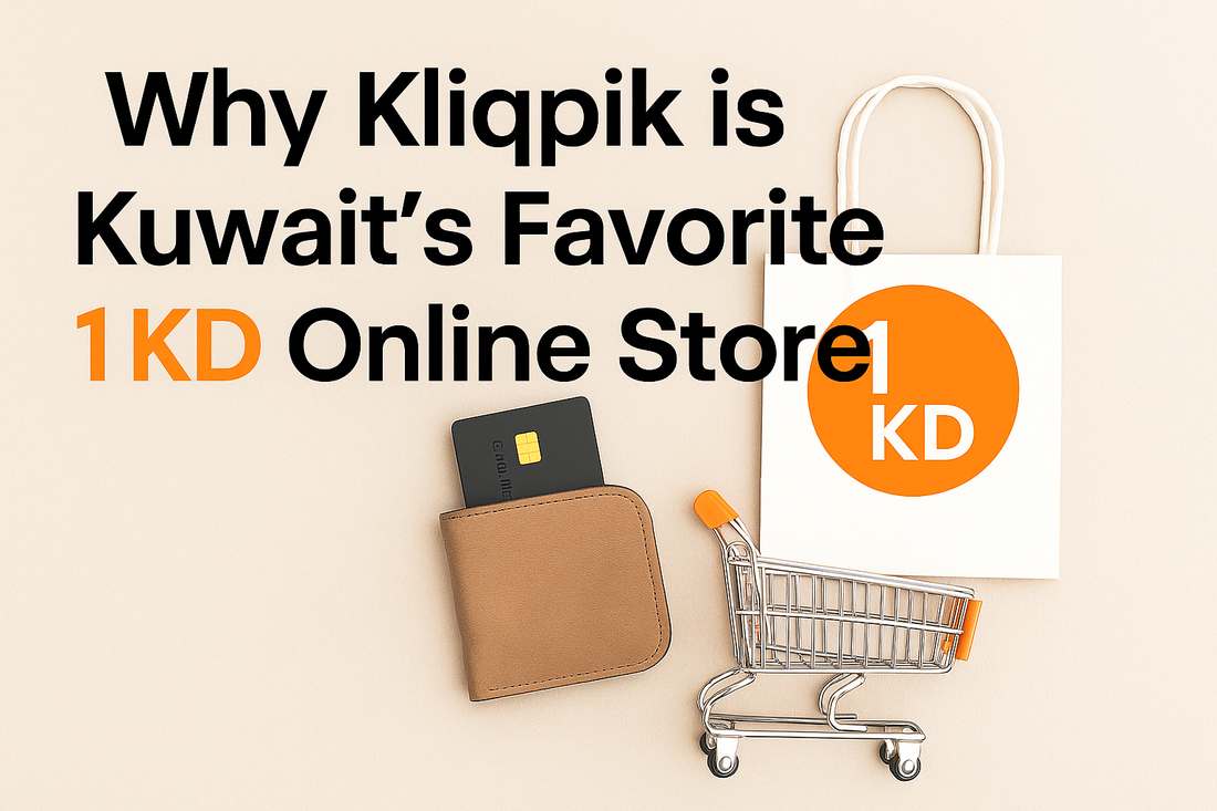 Why Kliqpik is KuwaitтАЩs Favorite Online Store